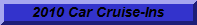 Click here to see a list of weekly and monthly Cruise Ins.